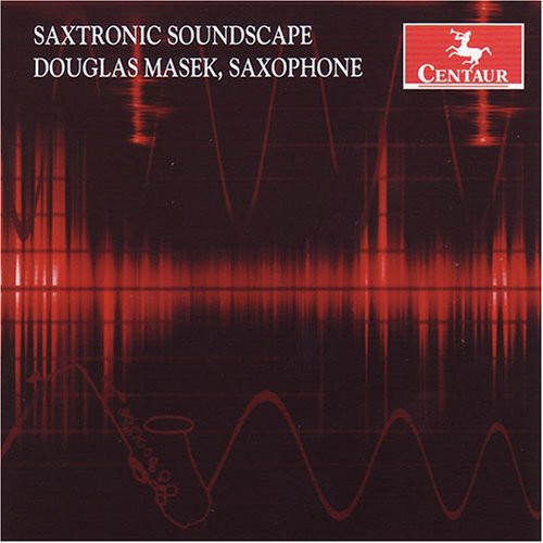 the album cover for Douglas Masek - Saxtronic Soundscape