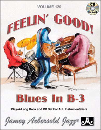 the album cover for Jamey Aebersold - Feelin Good: Blues in B-3