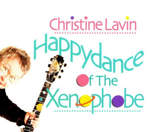 Lavin,christine - Happydance Of The Xenophobe - Music CD