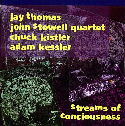 the album cover for Jay Thomas / Stowell,John Quartet - Streams of Conciousness