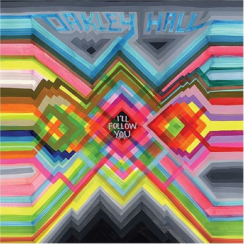 Oakley Hall - I'll Follow You Vinyl Record