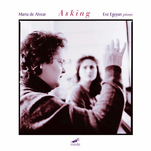 Alvear,maria De / Egoyan,eve - Asking - Music CD