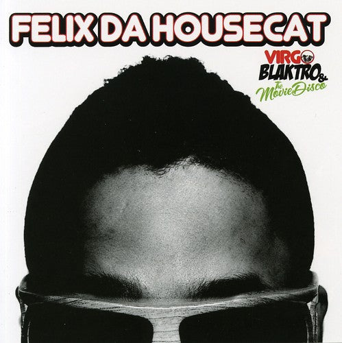 the album cover for Felix Da Housecat - Virgo Blaktro and The Movie Disco