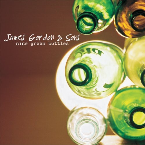 Gordon,james - Nine Green Bottles - Music CD