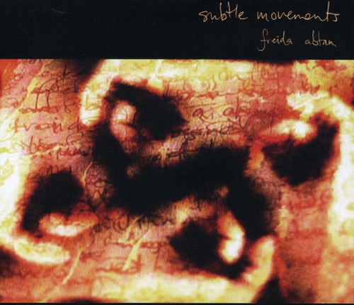 the album cover for Freida Abtan - Subtle Movements