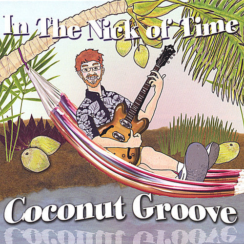 the album cover for In The Nick Of Time - Coconut Groove