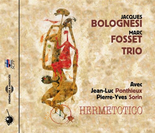 the album cover for Jacques Bolognesi & Marc Fosset Trio - Hermetotico