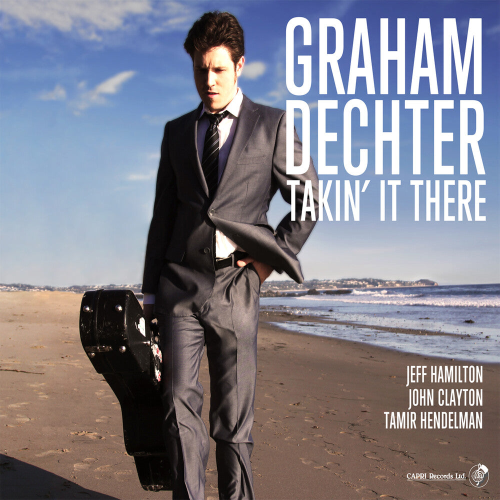the album cover for Graham Dechter - Takin' It There