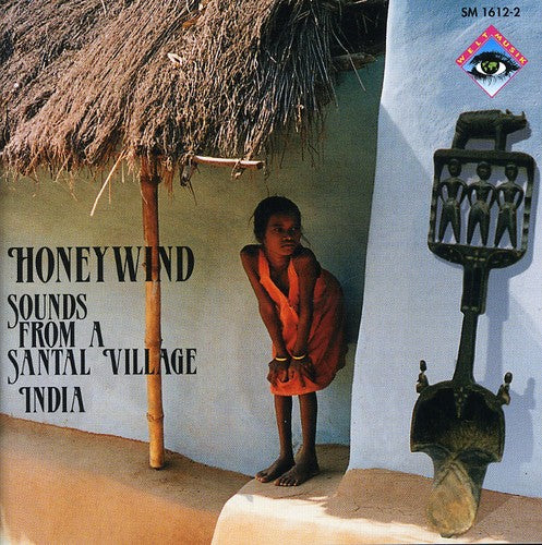 the album cover for Honeywind - Sounds from a Santal Vill