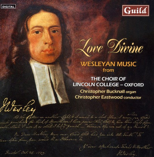 Wesley / Choir Of Lincoln College / Eastwood - Love Divine: Wesleyan Music From Choir Of Lincoln - Music CD