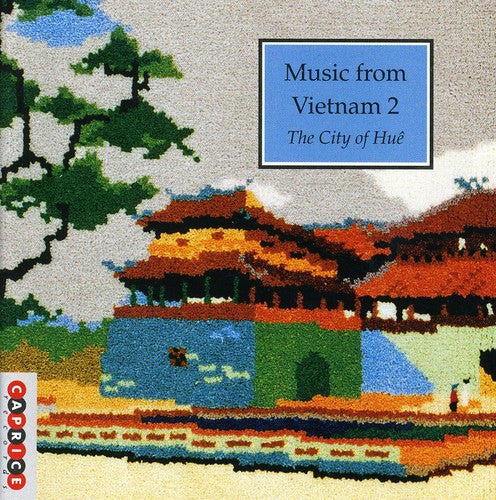 the album cover for City Of Hue 2 Music From Vietnam - Music From Vietnam, Vol. 2: The City Of Hue