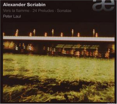 Scriabin / Laul - Vers La Flamme / 24 Preludes - Music CD