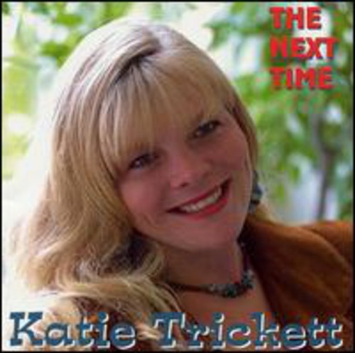 Trickett,katie - Next Time - Music CD