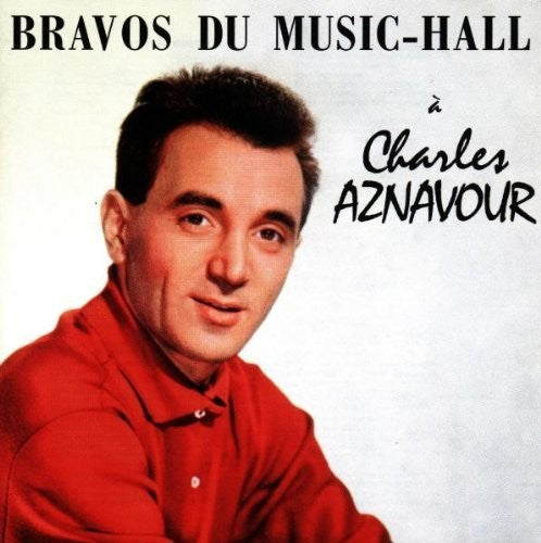 the album cover for Charles Aznavour - Bravos Du Music Hall