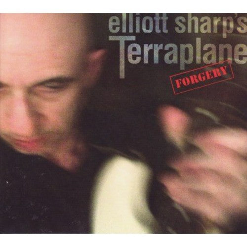 the album cover for Elliott Sharp's Terraplane - Forgery