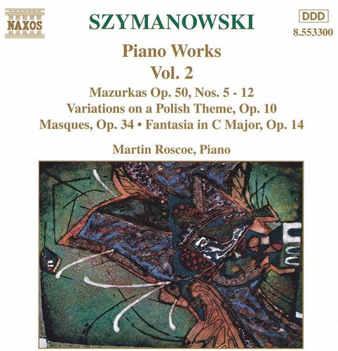 Szymanowski/ Roscoe - Piano Works 2 - Music CD