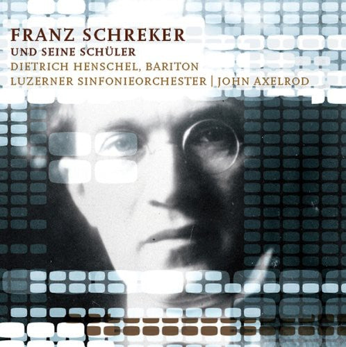 the album cover for John Axelrod - Franz Schreker & His Students