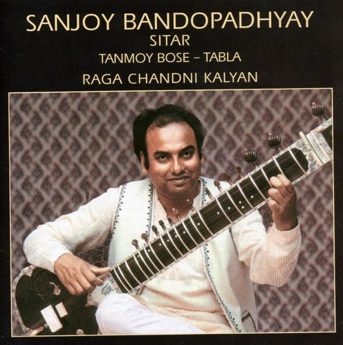 the album cover for Sanjoy Bandopadhyaya - Raga Chandni Kalyan