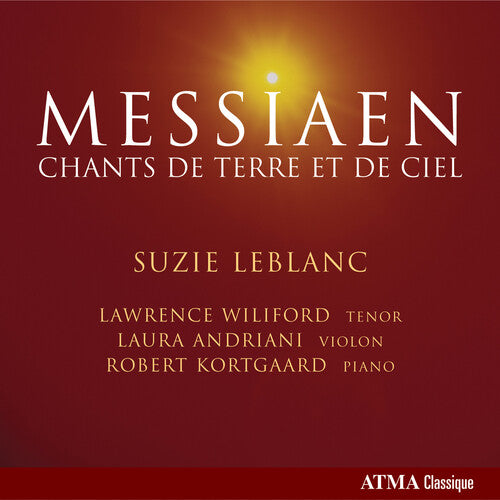Messiaen / Leblanc / Wiliford / Andriani / Kortgaa - Chants De Terre Et De Ciel - Music CD