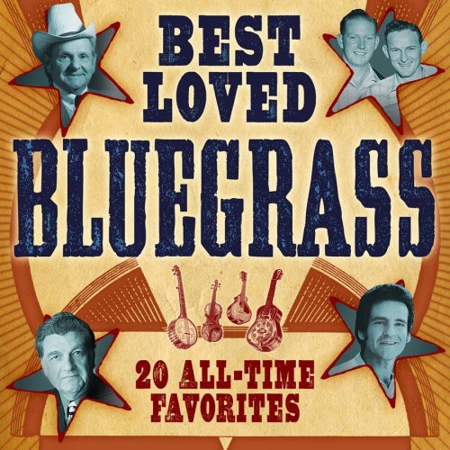 the album cover for Best-Loved Bluegrass 20 All-Time Favorites - Best Loved Bluegrass: 20 All-Time Favorites