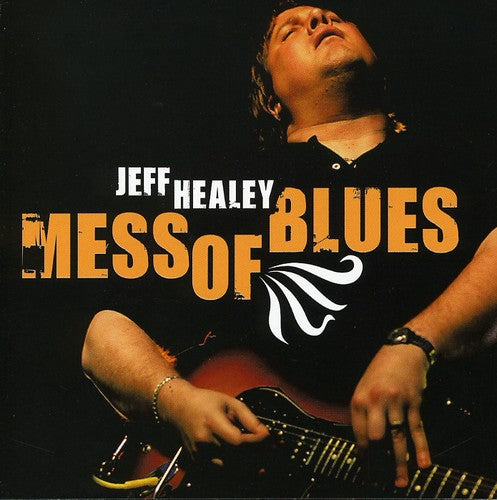 the album cover for Jeff Healey - Mess of Blues