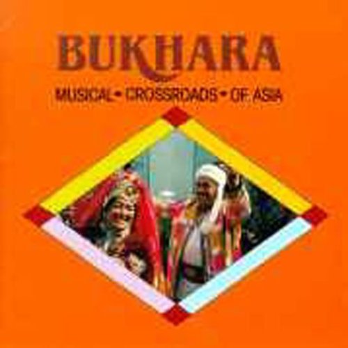 Bukhara: Musical Crossroads Of Asia / Various - Bukhara: Musical Crossroads Of Asia / Various - Music CD