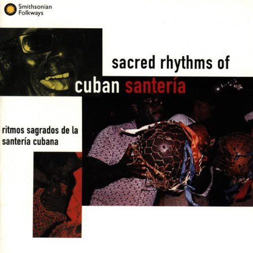 the album cover for Sacred Rhythms Of Cuban Santeria / Various - Sacred Rhythms of Cuban Santeria / Various