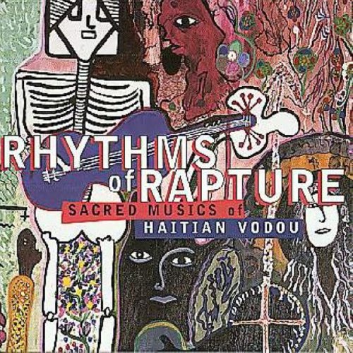 the album cover for Rhythms of Rapture: Sacred Musics of Haitian Vodou - Sacred Musics of Haitian Vodou