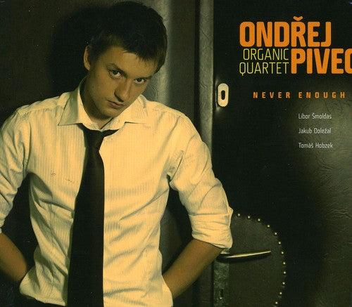 the album cover for Ondaej Pivec Organic Quartet - Never Enough