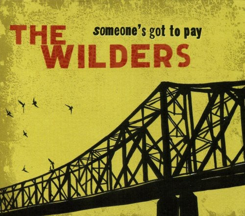 Wilders - Someone's Got To Pay - Music CD