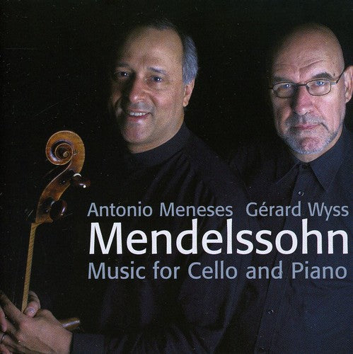 Mendelssohn / Meneses / Wyss - Music For Cello & Piano - Music CD