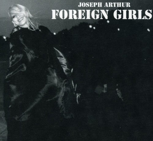 the album cover for Joseph Arthur - Foreign Girls