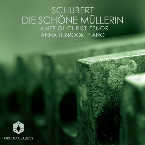 Schubert / Gilchrist / Tilbrook - Die Schone Mullerin - Music CD