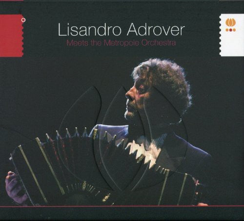 the album cover for Lisandro Adrover - Meets the Metropole Orchestra