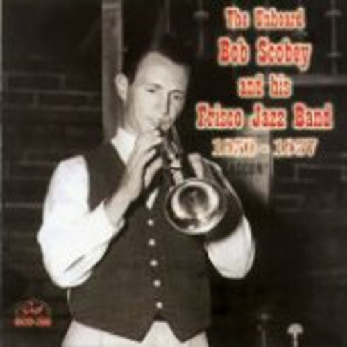 the album cover for Bob Scobey - The Unheard Bob Scobey and His Frisco Jazz Band 1950-1957