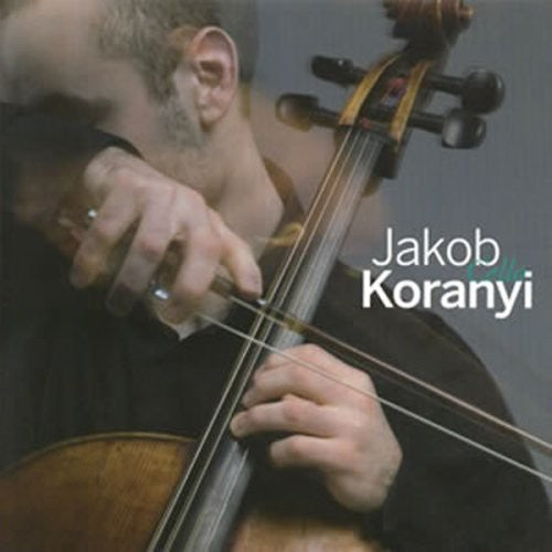 the album cover for Jakob Koranyi - Sonata in C for Cello & Piano Op 65