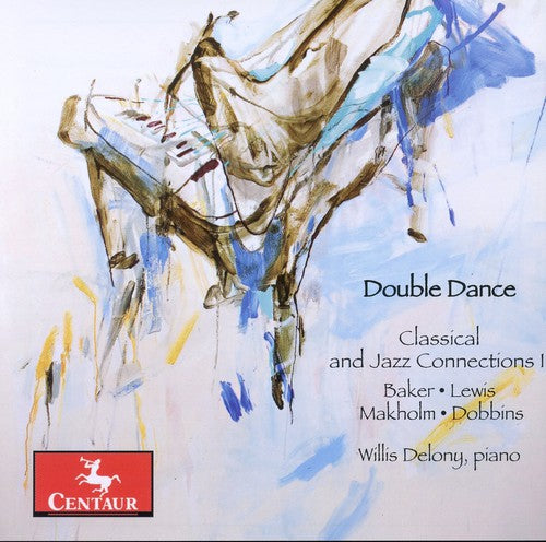 the album cover for WILLIS DELONY - Double Dance: Classical & Jazz Connections II
