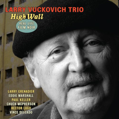 Vuckovich,larry - High Wall: Real Life Film Noir - Music CD