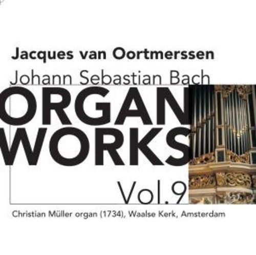 the album cover for Jacques Van Oortmerssen - Organ Works 9