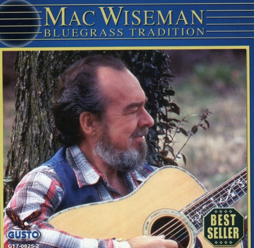 the album cover for Mac Wiseman - Bluegrass Tradition