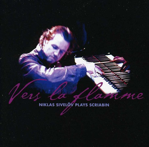 Scriabin / Sivelov - Vers La Flamme - Music CD