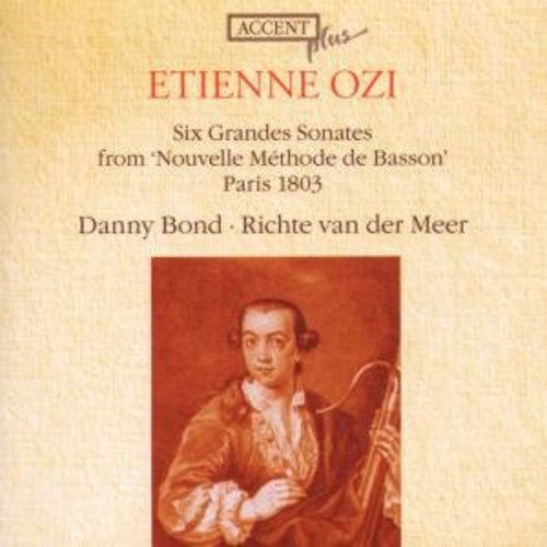 Ozi / Bond / Van Der Mer - 6 Grandes Sonates From Nouvelle Methode De Basson - Music CD