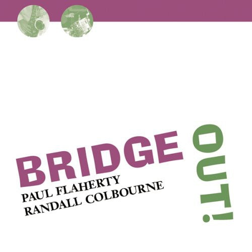 Flaherty,paul / Colbourne,randall - Bridge Out - Music CD