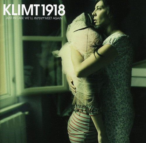 the album cover for Klimt 1918 - Just in Case We'll Never Meet Again