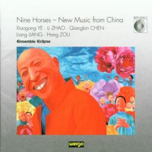 Ensemble Eclipse - Nine Horses: New Music From China - Music CD