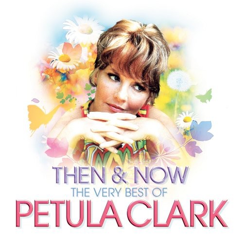 Clark,petula - Then & Now: Very Best Of Petula Clark - Music CD