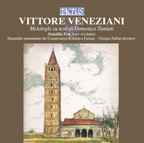 Veneziani / Foa / Fabbri - Melodramas On Texts Of Domenico Tumiati - Music CD