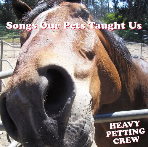 Heavy Petting Crew - Songs Our Pets Taught Us - Music CD