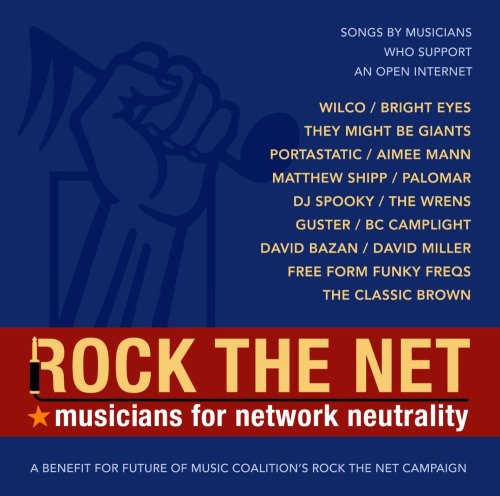 the album cover for Rock The Net Musicians For Network Neut - Rock the Net