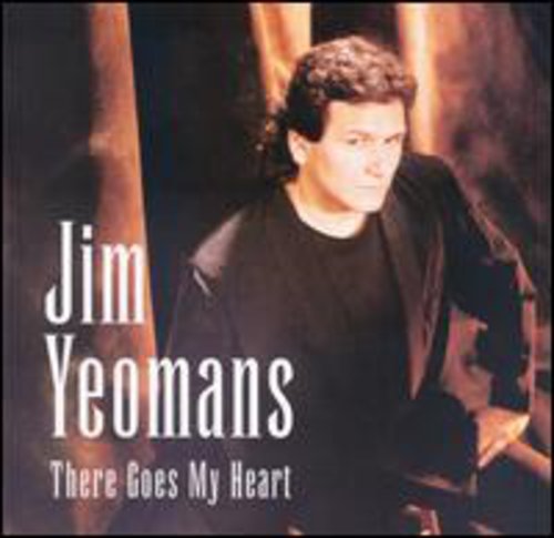 Yeomans,jim - There Goes My Heart - Music CD